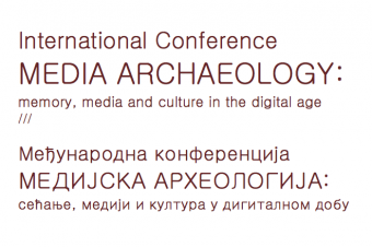 Agenda for the International Conference International Conference Media Archeology: Memory, Media and Culture in Digital Age